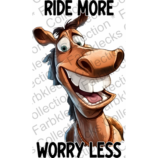 Motivtransfer 1767 Ride more Worry less