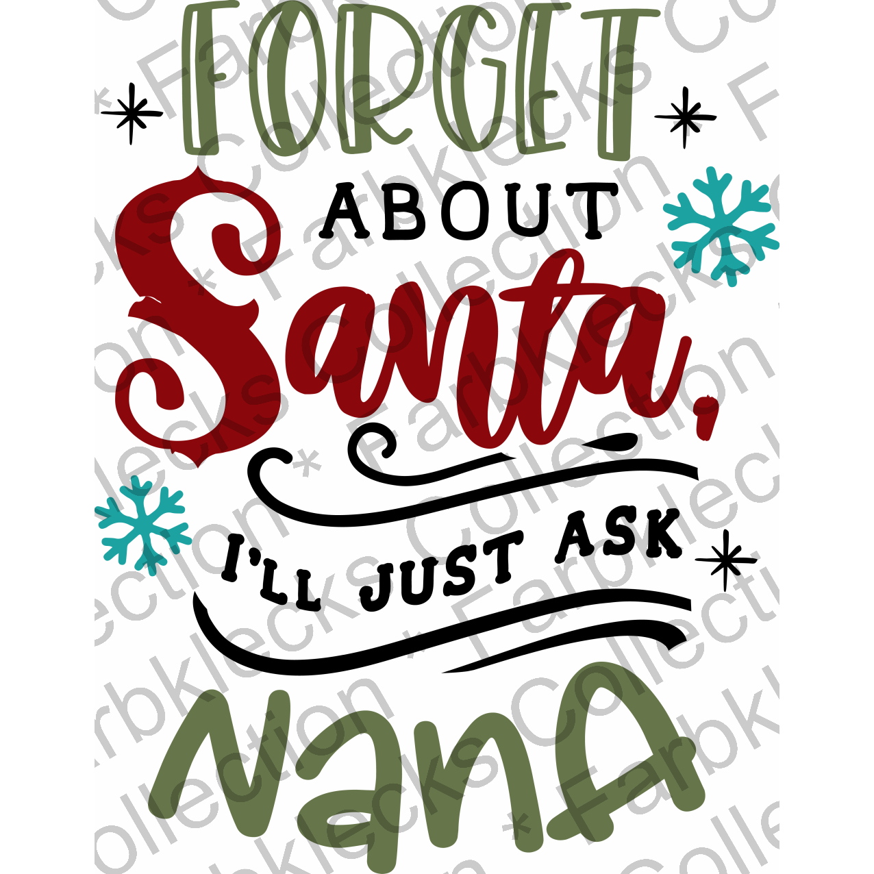 Motivtransfer 2583 forget about santa ill just ask my nana