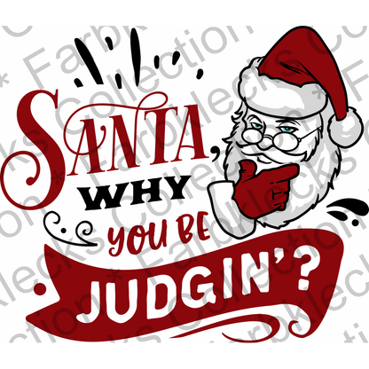 Motivtransfer 2600 santa why you be judgin