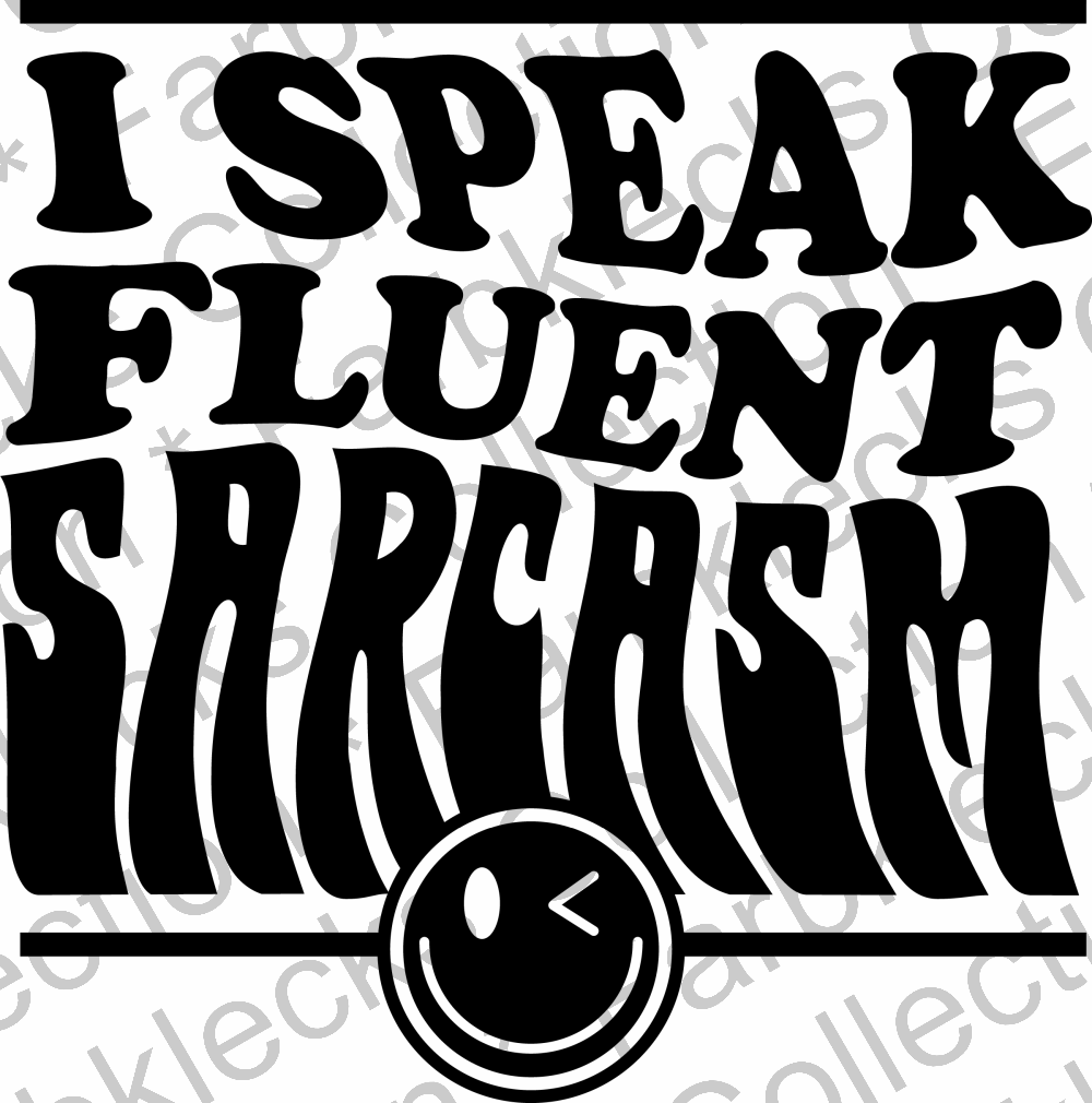 Motivtransfer 2633 i speak fluent sarcasm