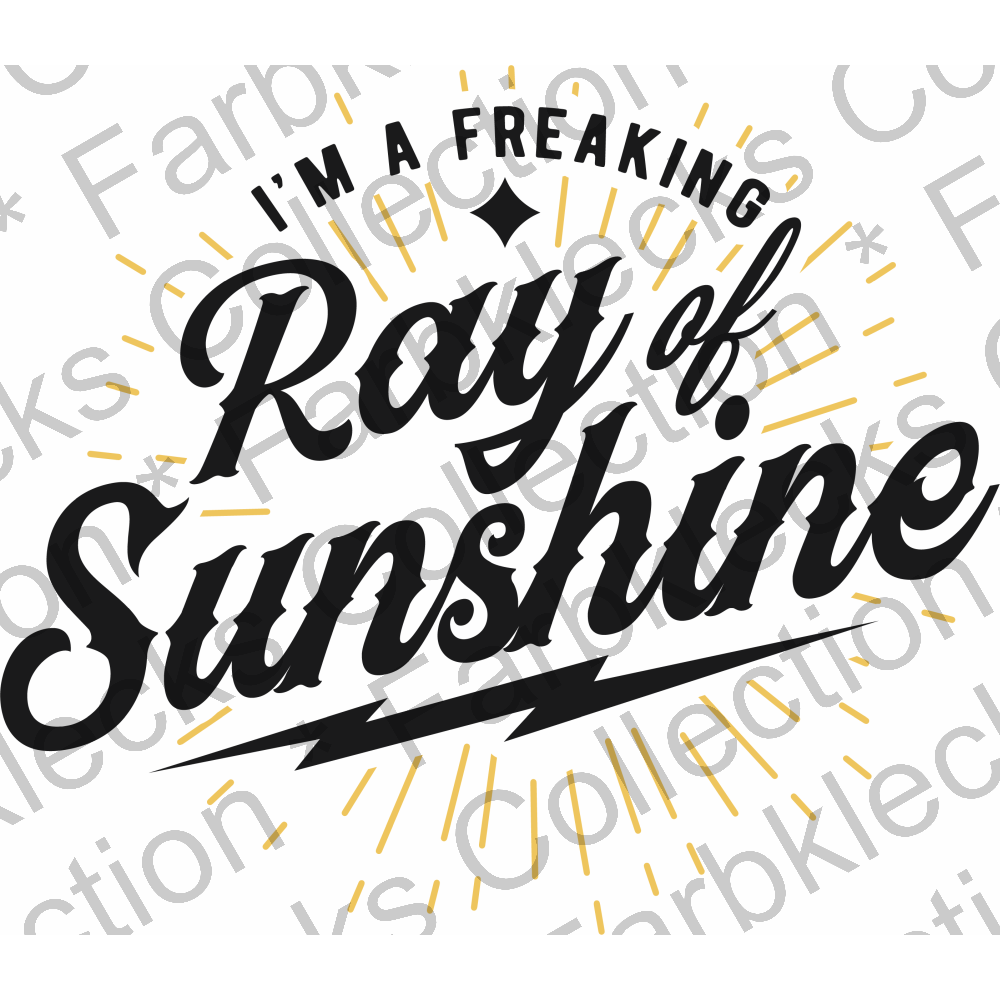 Motivtransfer 2634 im a freaking ray of sunshine