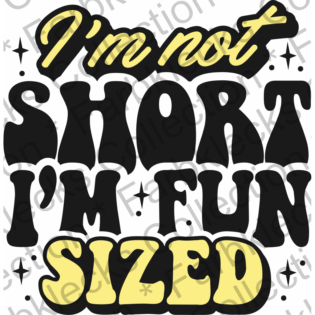 Motivtransfer 2640 im not short im fun sized