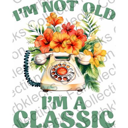 Motivtransfer 2952 Im not old im a classic