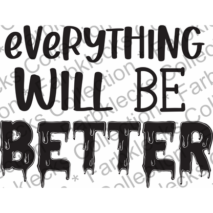 Motivtransfer 3908 Everything will be better