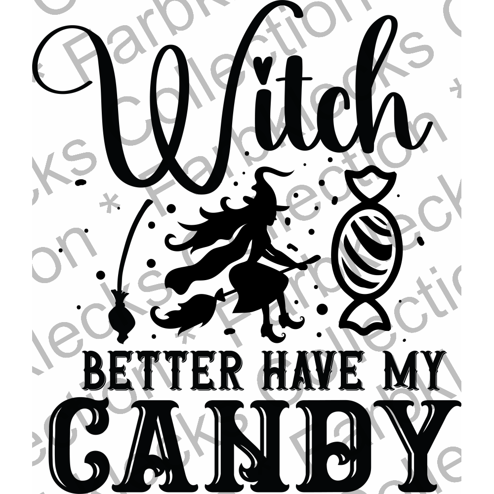 Motivtransfer 4134 Witch Better have my candy