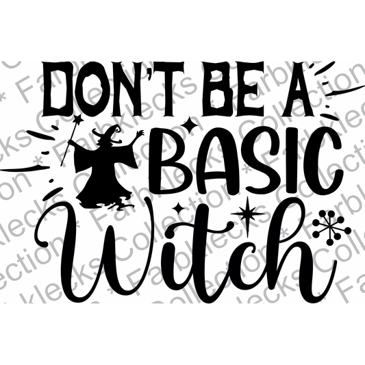 Motivtransfer 4173 Dont be a basic witch