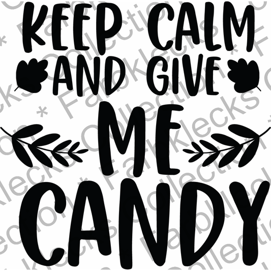 Motivtransfer 4367 keep calm and give me candy