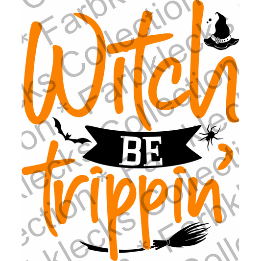 Motivtransfer 4411 witch be trippin