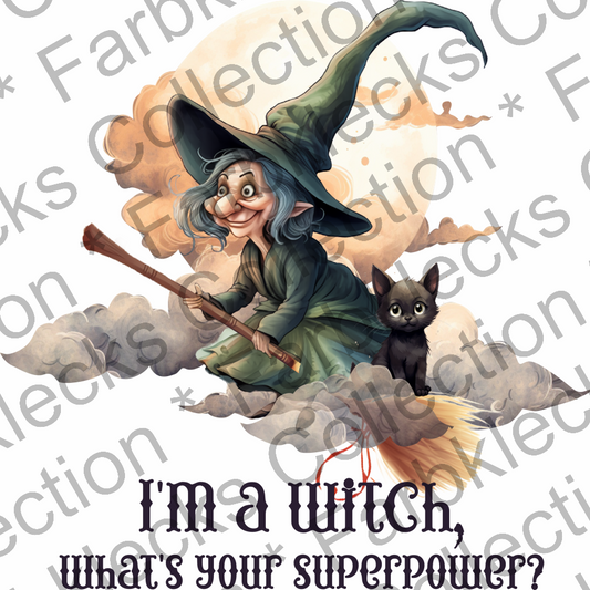 Motivtransfer 4514 Im a witch whats your superpower