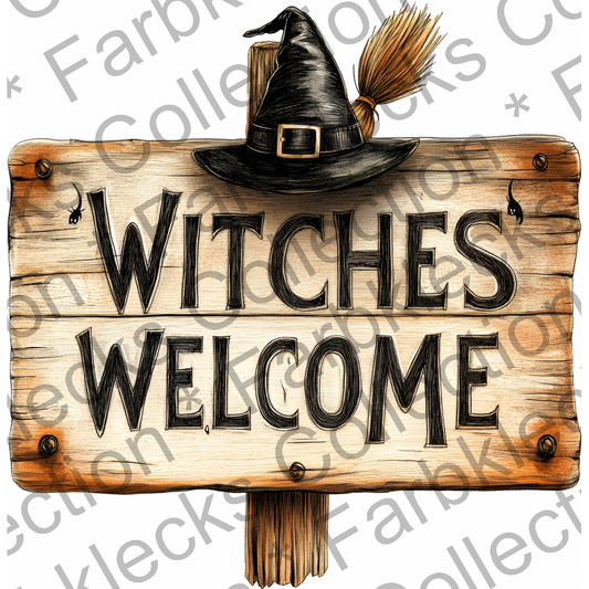 Motivtransfer 4806 Schild Witches Welcome