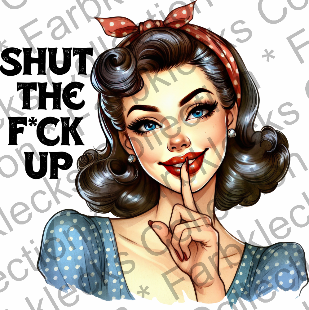 Motivtransfer 5566 Pinup Shut up