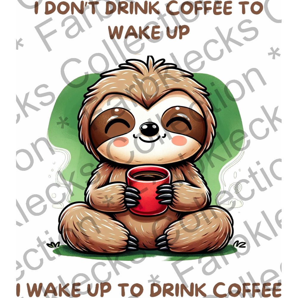 Motivtransfer 5589 Faultier idont drink coffee