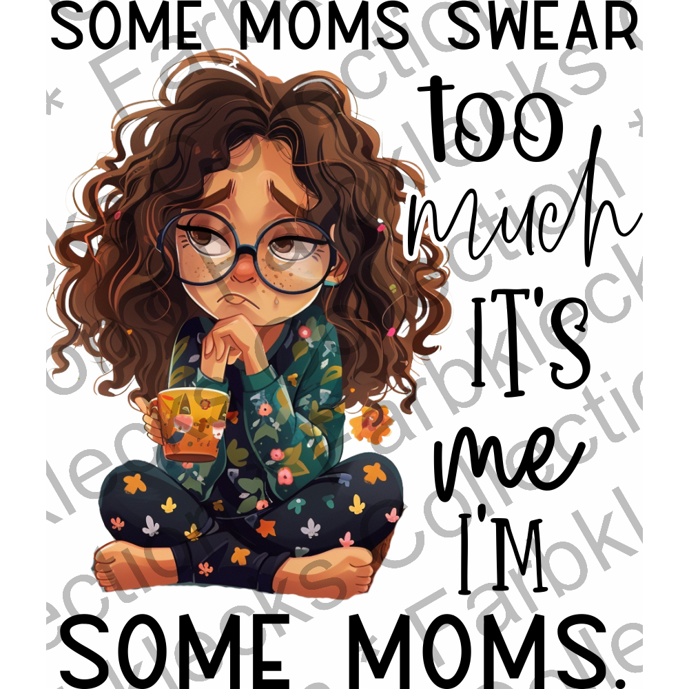 Motivtransfer 5639 Some moms swear